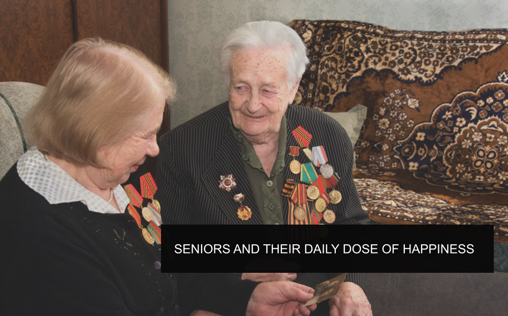 SENIORS AND THEIR DAILY DOSE OF HAPPINESS